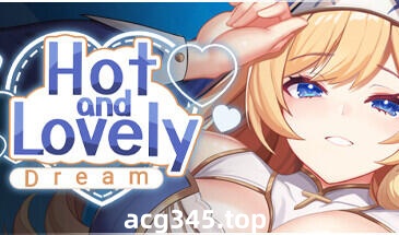 w2232性感可爱：梦想/Hot And Lovely ：Dream Steam官方中文-acg畅游网