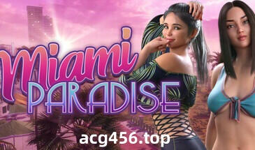 t2831 迈阿密天堂/Miami Paradise 官方英文[新作/5.3G]-乐游二次元